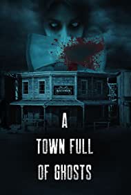 A Town Full of Ghosts (2022)